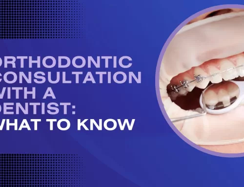 Orthodontic Consultation with a Dentist: What to Know